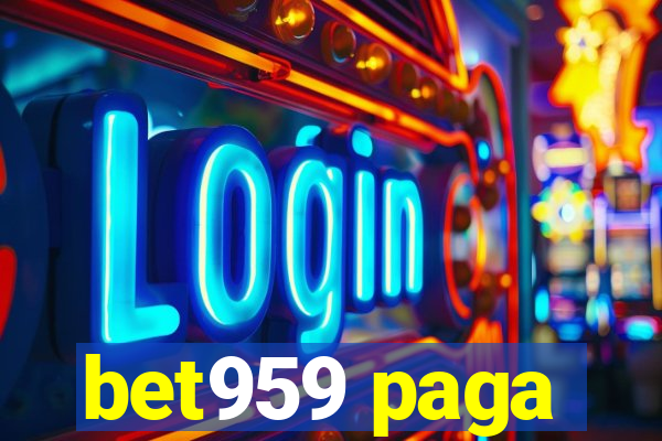 bet959 paga